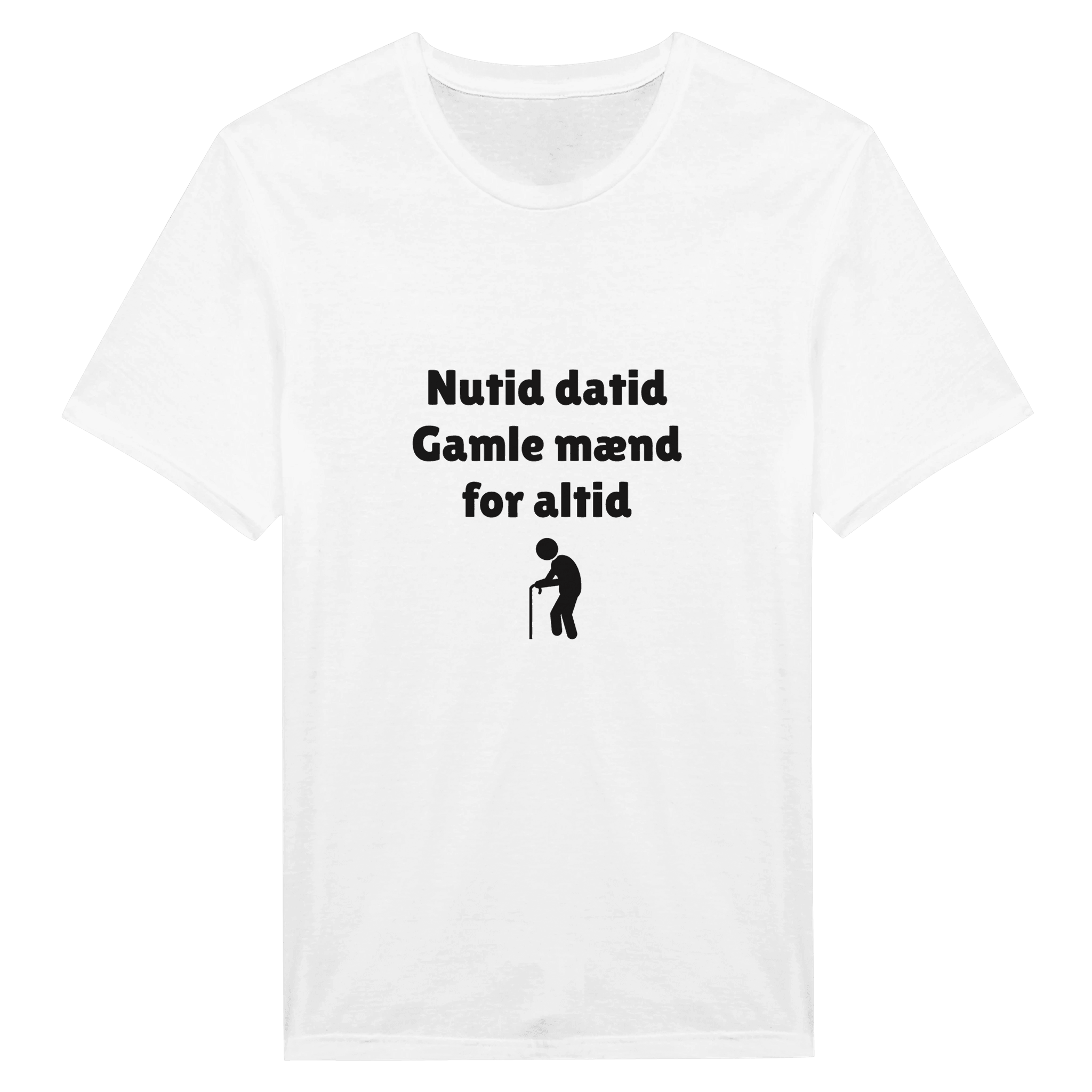 NUTID DATID, GAMLE MÆND FOR ALTID ❌ T-SHIRT - Danske Bluser