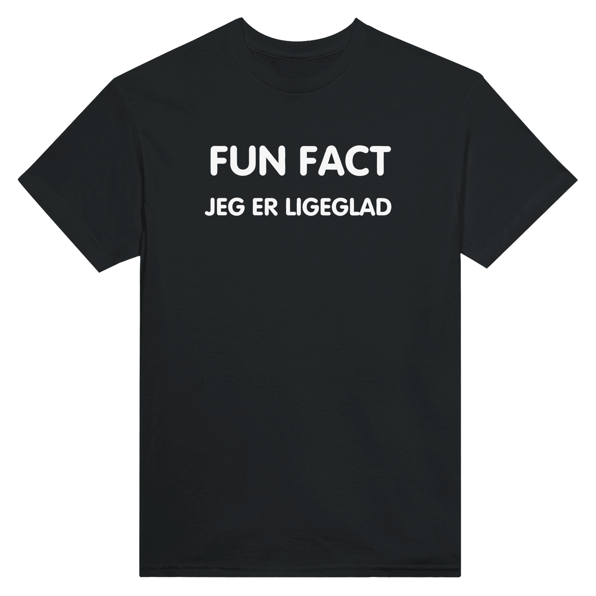 FUN FACT, JEG ER LIGEGLAD ❌ T-SHIRT - Danske Bluser