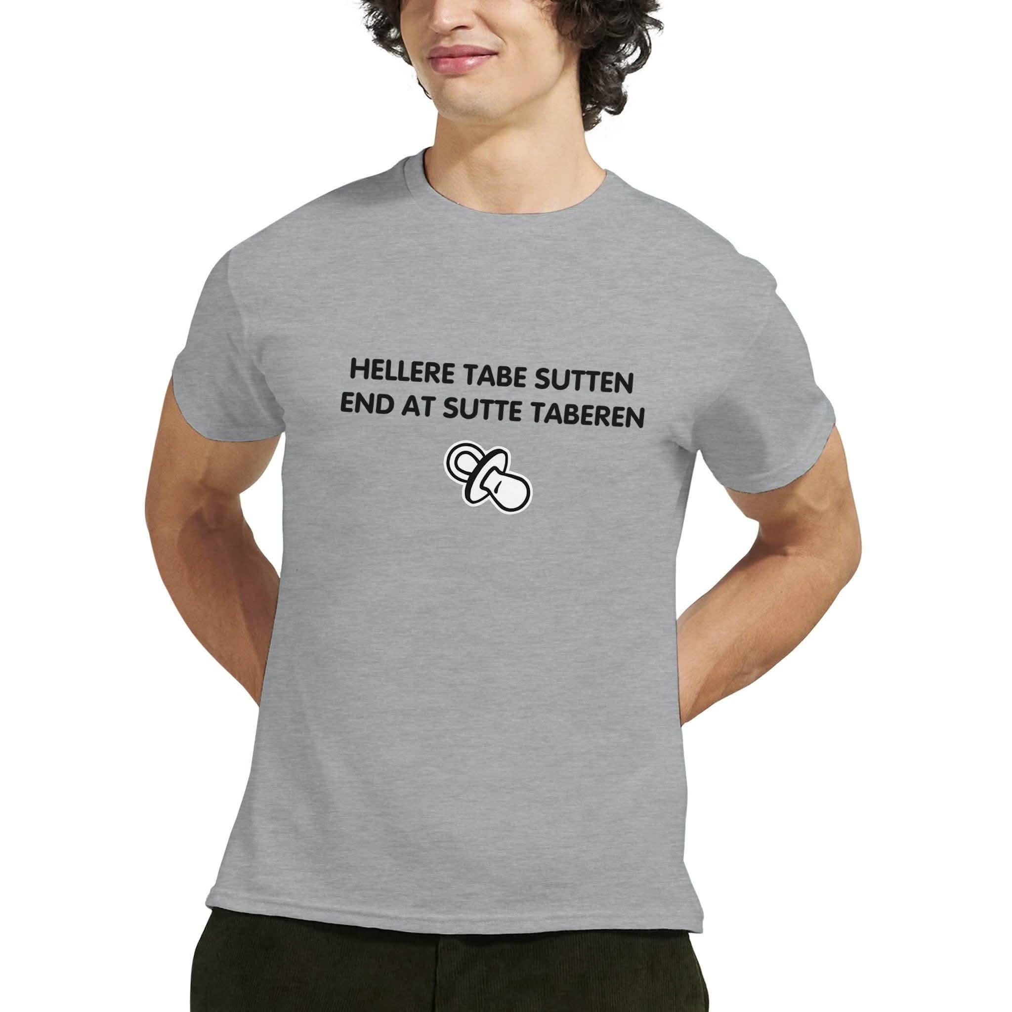 HELLERE TABE SUTTEN, END AT SUTTE TABEREN ❌ T-SHIRT - Danske Bluser