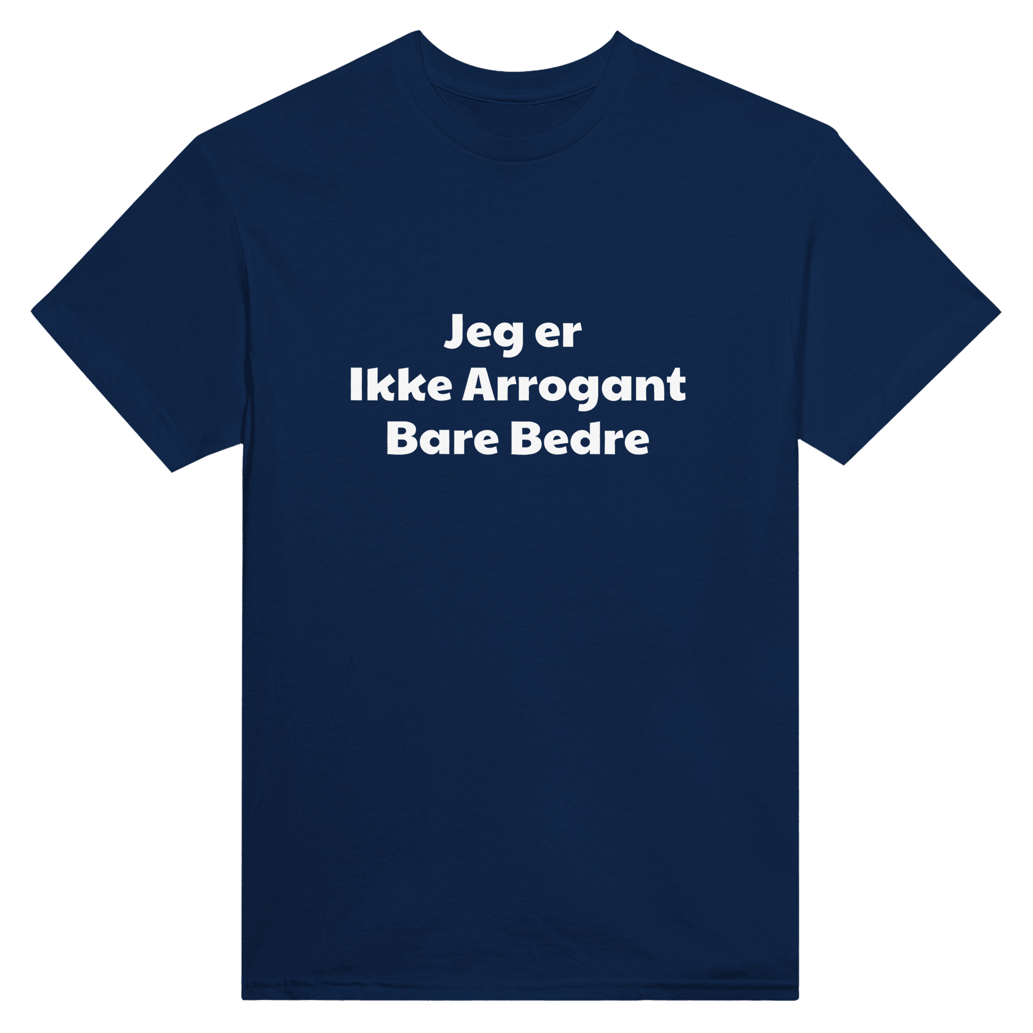 IKKE ARROGANT, BARE BEDRE ❌ T-SHIRT - Danske Bluser