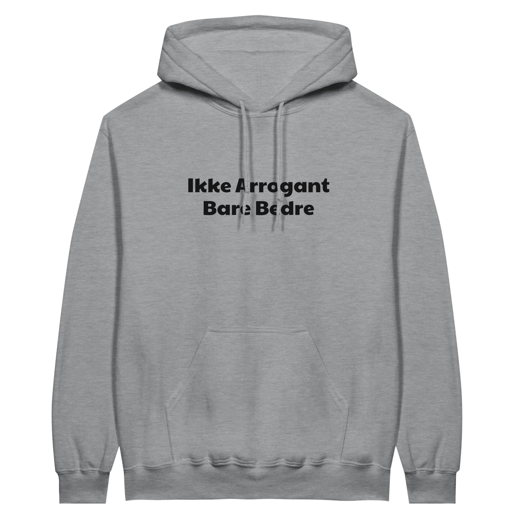 Jeg er ikke arrogant bare bedre ❌ Hoodie - Danske Bluser