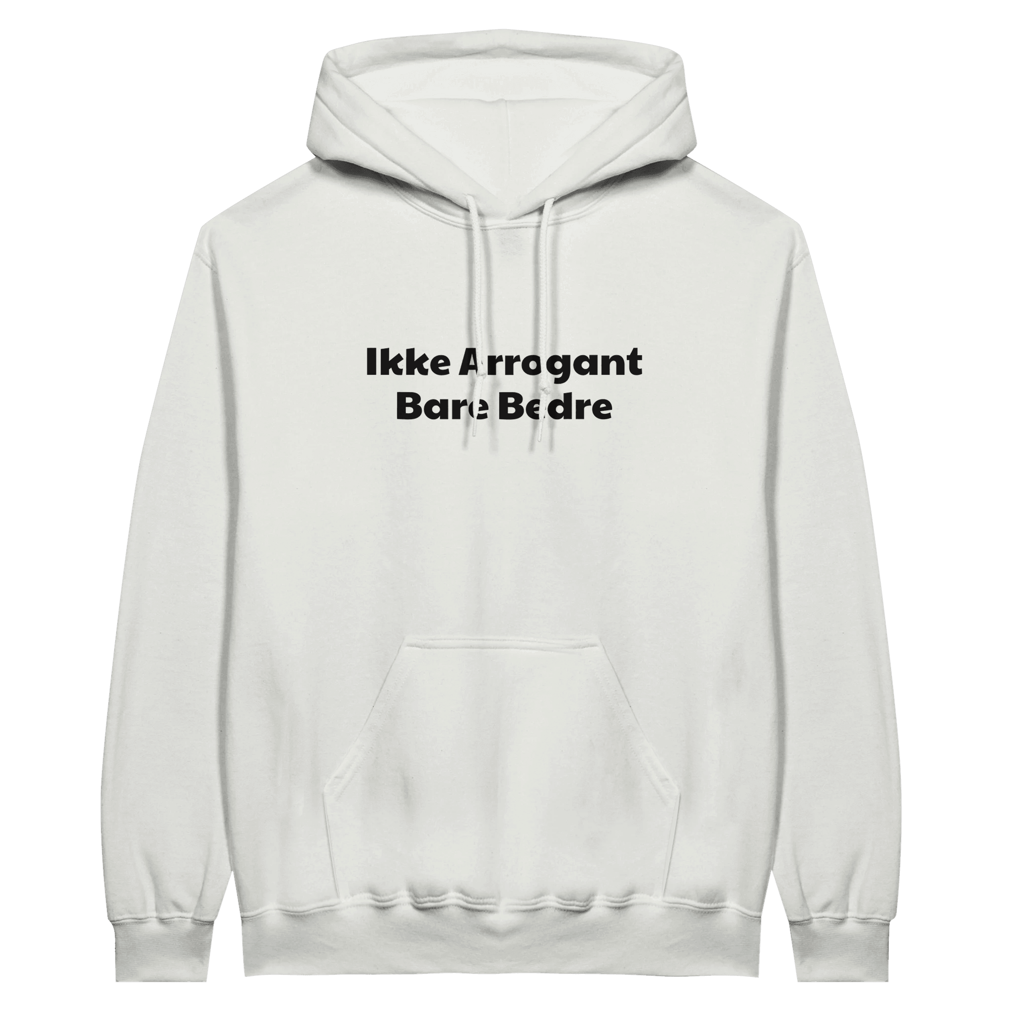 Jeg er ikke arrogant bare bedre ❌ Hoodie - Danske Bluser