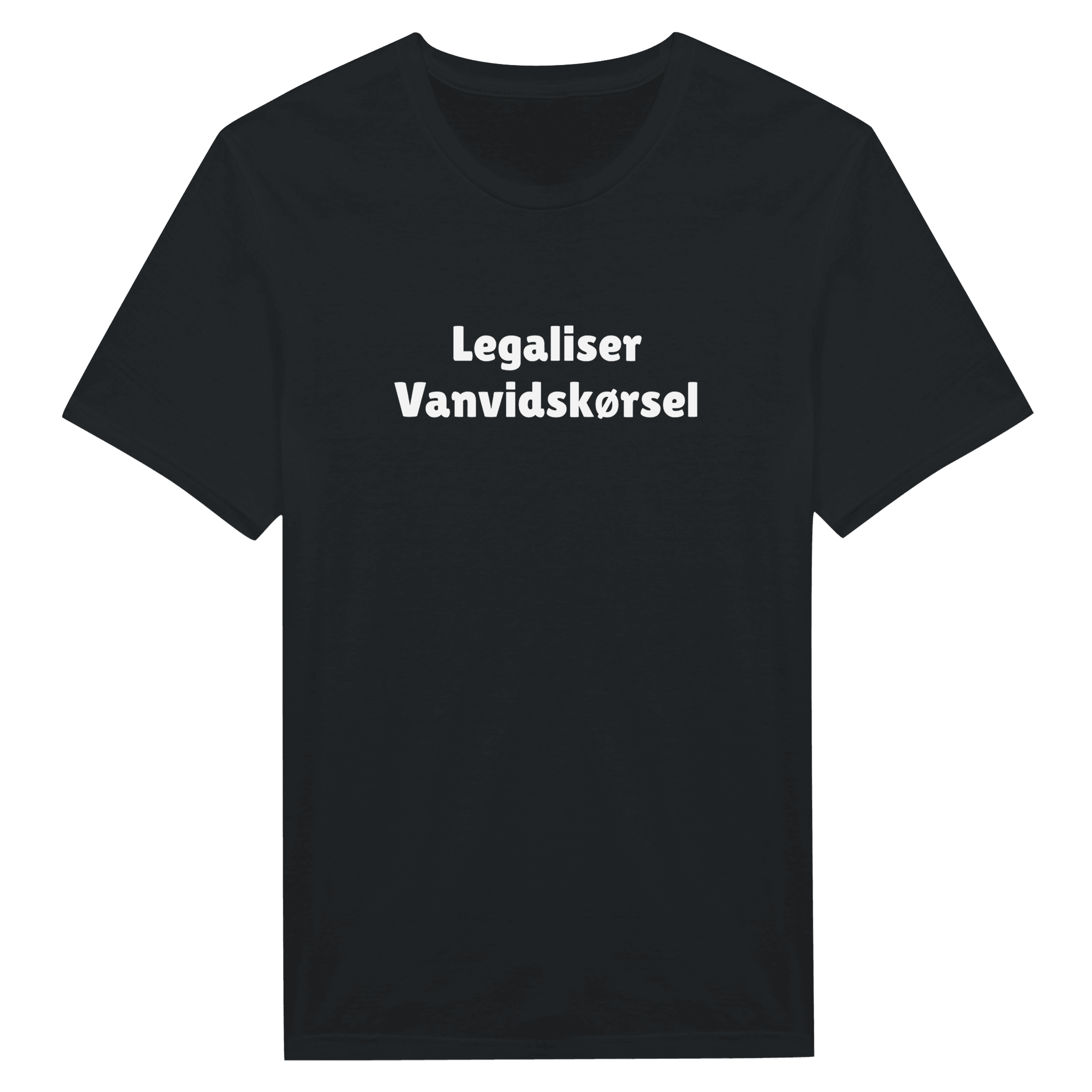 LEGALISER VANVIDSKØRSEL ❌ T-SHIRT - Danske Bluser
