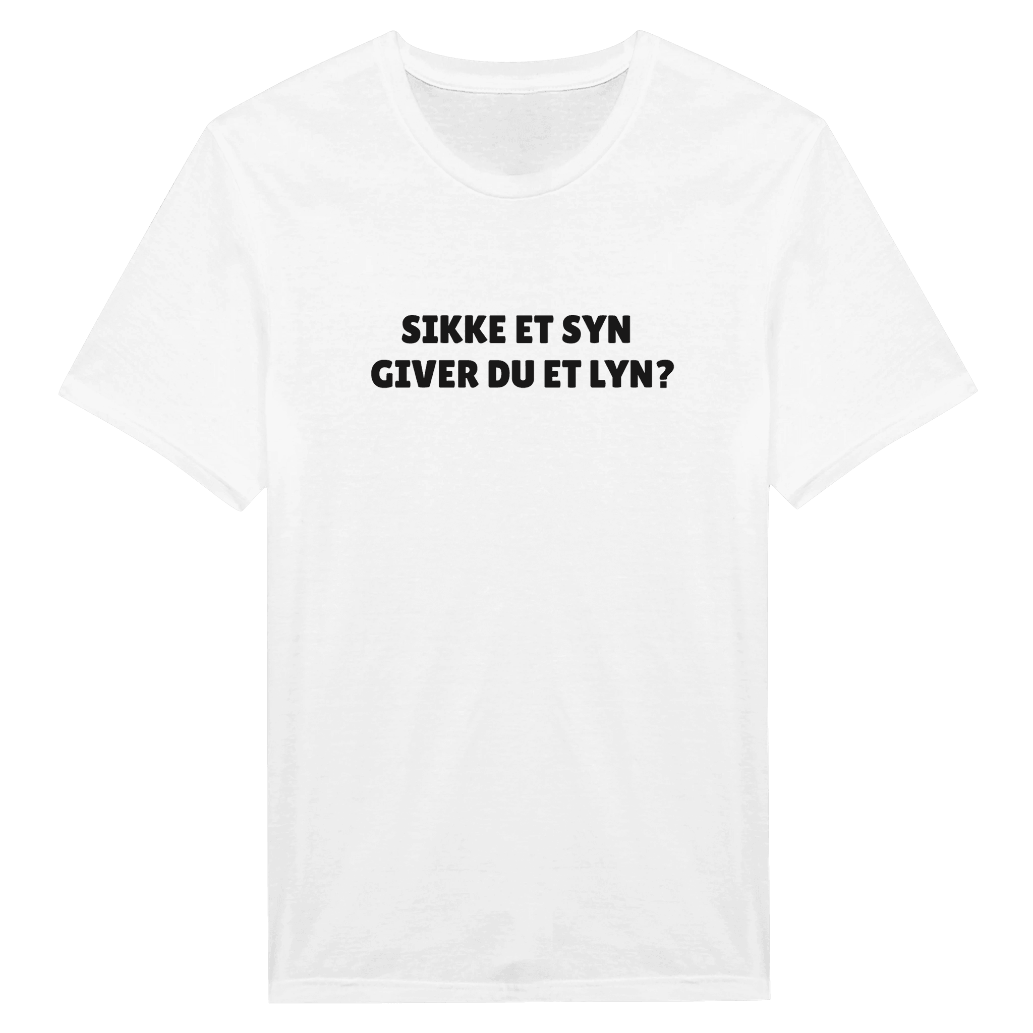 SIKKE ET SYN, GIVER DU ET LYN? ❌ T-SHIRT - Danske Bluser